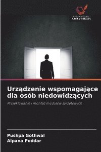 bokomslag Urz?dzenie wspomagaj?ce dla osób niedowidz?cych