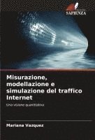 bokomslag Misurazione, modellazione e simulazione del traffico Internet