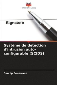 bokomslag Système de détection d'intrusion auto-configurable (SCIDS)