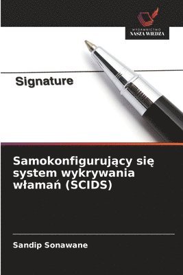 Samokonfigurujący się system wykrywania wlamań (SCIDS)