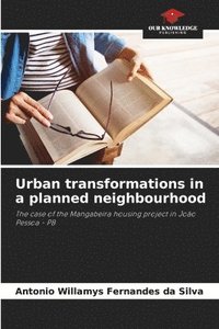 bokomslag Urban transformations in a planned neighbourhood