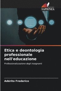 bokomslag Etica e deontologia professionale nell'educazione