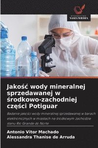bokomslag Jako?c wody mineralnej sprzedawanej w ?rodkowo-zachodniej cz??ci Potiguar