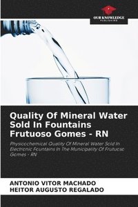 bokomslag Quality Of Mineral Water Sold In Fountains Frutuoso Gomes - RN