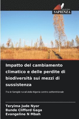 Teryima Jude Nyor, Bunde Clifford Gaga, Evangeline N Mbah, TERYIMA JUDE NYOR - Impatto del cambiamento climatico e delle perdite di biodiversità sui mezzi di sussistenza, Häftad