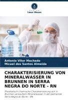 bokomslag CHARAKTERISIERUNG VON MINERALWASSER IN BRUNNEN IN SERRA NEGRA DO NORTE - RN