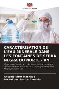 bokomslag Caractérisation de l'Eau Minérale Dans Les Fontaines de Serra Negra Do Norte - RN