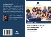 bokomslag Lehrerfortbildung für die Einführung von IKT in Grundschulen