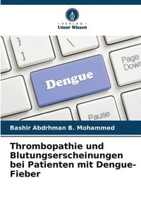 bokomslag Thrombopathie und Blutungserscheinungen bei Patienten mit Dengue-Fieber