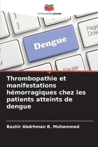 bokomslag Thrombopathie et manifestations hémorragiques chez les patients atteints de dengue