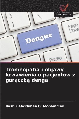 bokomslag Trombopatia i objawy krwawienia u pacjentów z gor?czk? denga