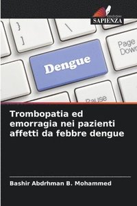 bokomslag Trombopatia ed emorragia nei pazienti affetti da febbre dengue