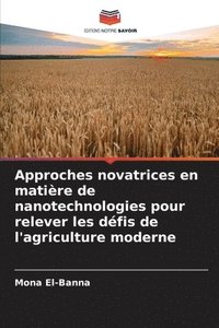 bokomslag Approches novatrices en matière de nanotechnologies pour relever les défis de l'agriculture moderne