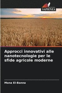 bokomslag Approcci innovativi alle nanotecnologie per le sfide agricole moderne