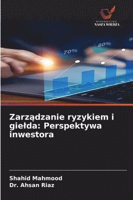 Shahid Mahmood, Ahsan Riaz - Zarządzanie ryzykiem i gielda, Häftad
