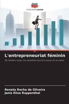 Renata Rocha de Oliveira, Janis Elisa Ruppenthal - L'entrepreneuriat féminin, Häftad