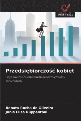 Renata Rocha de Oliveira, Janis Elisa Ruppenthal - Przedsiębiorczośc kobiet, Häftad