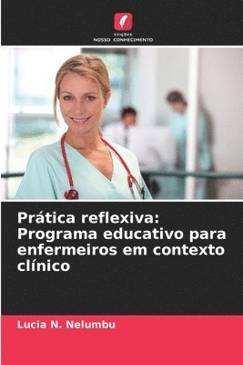 Lucia N Nelumbu, Lucia N. Nelumbu - Prática reflexiva, Häftad