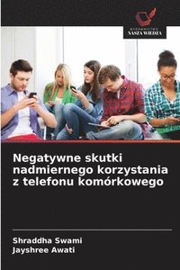 bokomslag Negatywne skutki nadmiernego korzystania z telefonu komórkowego