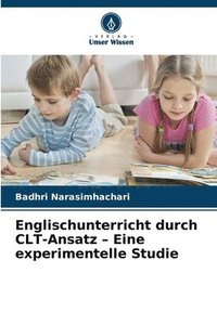 bokomslag Englischunterricht durch CLT-Ansatz - Eine experimentelle Studie