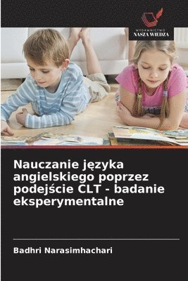 bokomslag Nauczanie j?zyka angielskiego poprzez podej?cie CLT - badanie eksperymentalne