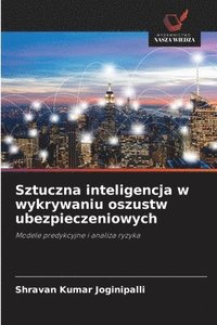 bokomslag Sztuczna inteligencja w wykrywaniu oszustw ubezpieczeniowych