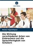 bokomslag Die Wirkung verschiedener Arten von Eisbrechern auf die Sprechfertigkeit von Schülern
