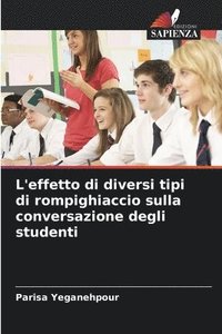 bokomslag L'effetto di diversi tipi di rompighiaccio sulla conversazione degli studenti