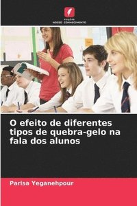 bokomslag O efeito de diferentes tipos de quebra-gelo na fala dos alunos