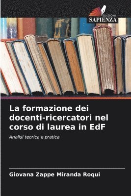 bokomslag La formazione dei docenti-ricercatori nel corso di laurea in EdF