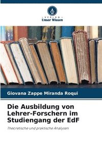 bokomslag Die Ausbildung von Lehrer-Forschern im Studiengang der EdF