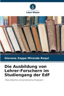 bokomslag Die Ausbildung von Lehrer-Forschern im Studiengang der EdF