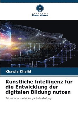 Künstliche Intelligenz für die Entwicklung der digitalen Bildung nutzen