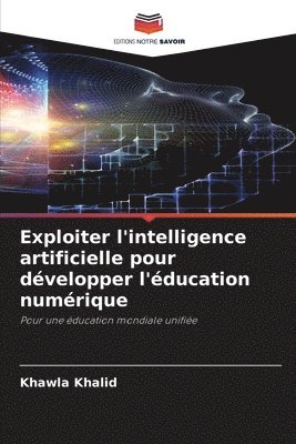 Exploiter l'intelligence artificielle pour développer l'éducation numérique