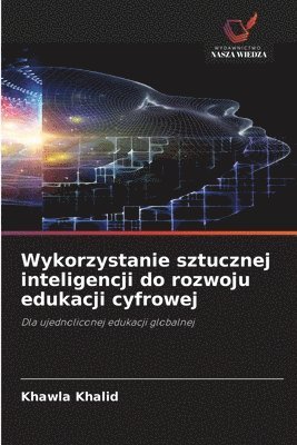bokomslag Wykorzystanie sztucznej inteligencji do rozwoju edukacji cyfrowej