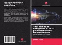 bokomslag Tirar partido da inteligência artificial para desenvolver a educação digital