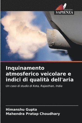 Himanshu Gupta, Mahendra Pratap Choudhary - Inquinamento atmosferico veicolare e indici di qualità dell'aria, Häftad