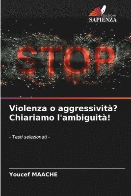 bokomslag Violenza o aggressività? Chiariamo l'ambiguità!