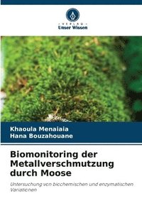 bokomslag Biomonitoring der Metallverschmutzung durch Moose