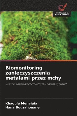 bokomslag Biomonitoring zanieczyszczenia metalami przez mchy