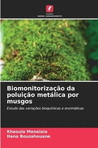 bokomslag Biomonitorização da poluição metálica por musgos