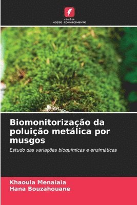 bokomslag Biomonitorização da poluição metálica por musgos