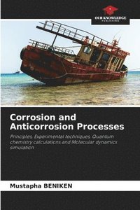 bokomslag Corrosion and Anticorrosion Processes