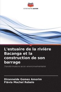 bokomslag L'estuaire de la rivière Bacanga et la construction de son barrage