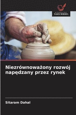 bokomslag Niezrównowa?ony rozwój nap?dzany przez rynek