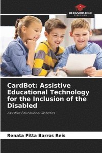 bokomslag CardBot: Assistive Educational Technology for the Inclusion of the Disabled