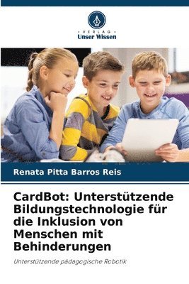 bokomslag CardBot: Unterstützende Bildungstechnologie für die Inklusion von Menschen mit Behinderungen