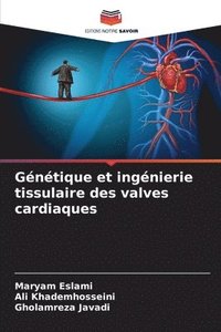 bokomslag Génétique et ingénierie tissulaire des valves cardiaques