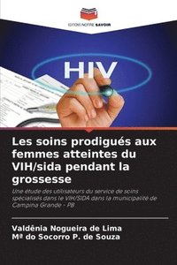 bokomslag Les soins prodigués aux femmes atteintes du VIH/sida pendant la grossesse