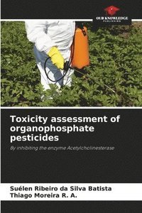 bokomslag Toxicity assessment of organophosphate pesticides